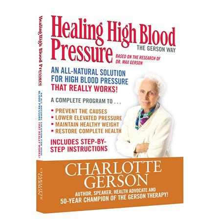 Healing High Blood Pressure The Gerson Way
