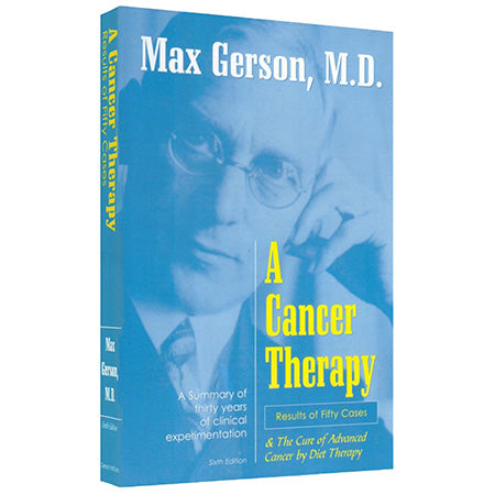 Dr. Max Gerson, A Cancer Therapy: Results of 50 cases